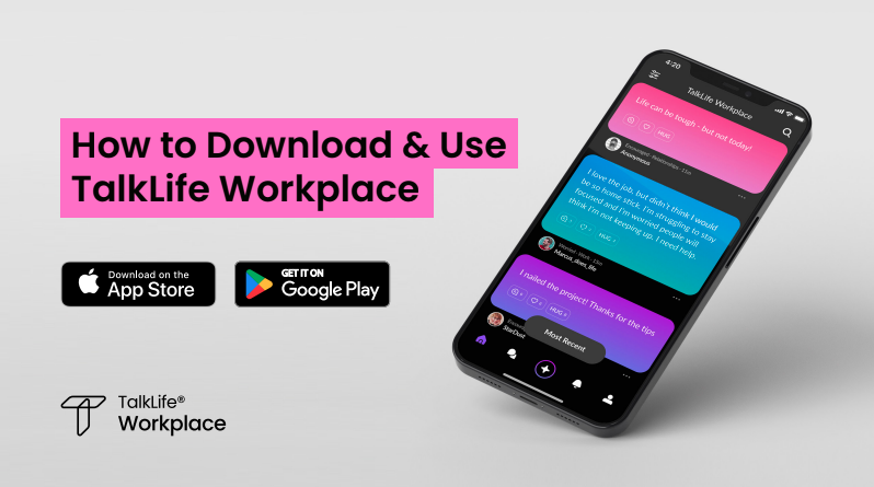 A guide on how to Download & Use TalkLife Workplace